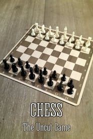 Chess - The Uncut Game series tv