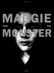 Maggie and the Monster 2023 streaming