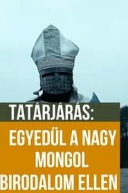 Egyedül a Nagy Mongol Birodalom ellen series tv