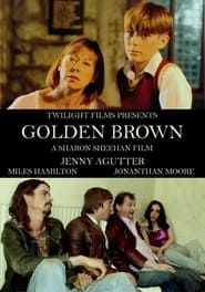 Golden Brown series tv