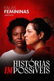 watch Falas Femininas: Histórias (Im)possíveis