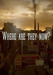 Where Are They Now? series tv
