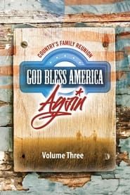 Country's Family Reunion: God Bless America Again (Vol. 3) 2013 streaming