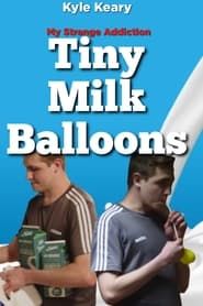 MSA: Tiny Milk Balloons series tv