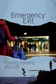 Emergency Exit: Young Italians Abroad series tv