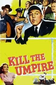 Kill the Umpire series tv