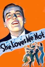 She Loves Me Not (1934)