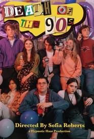 Death of the 90s series tv