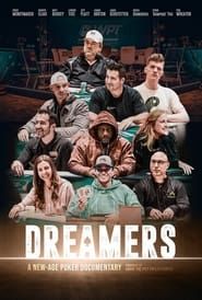 Dreamers: A New Age Poker Documentary 2023 streaming