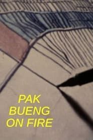 Pak Bueng on Fire (1987)
