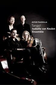 Image Isabelle van Keulen Ensemble: Astor Piazzolla Tango