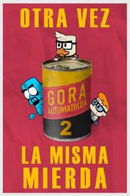watch Gora Automatikoa 2: Otra vez la misma mierda