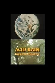Acid Rain: Requiem or Recovery (1982)