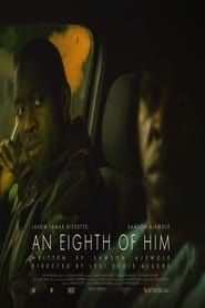 An Eighth of Him series tv