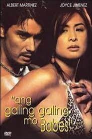 Ang Galing Galing Mo, Babes (2002)