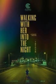 Walking With Her into the Night series tv