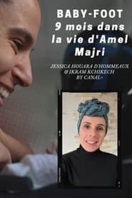 Baby foot, neuf mois dans la vie d'Amel Majri series tv