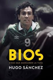 Bios: Hugo Sánchez series tv