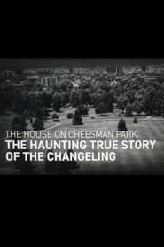 The House on Cheesman Park: The Haunting True Story of The Changeling series tv