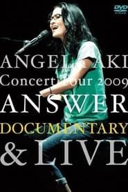 ANGELA AKI Concert Tour 2009 ANSWER LIVE series tv