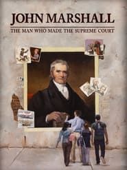 John Marshall: The Man Who Made the Supreme Court series tv