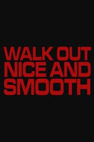 Walk Out Nice and Smooth series tv