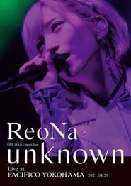 ReoNa ONE-MAN Concert Tour unknown（2021） (2021)