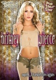 Britney Pierce: Oops!... I Fucked Him Again (2010)