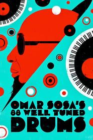 Omar Sosa's 88 Well-Tuned Drums series tv