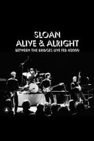 Sloan: Alive and Alright series tv