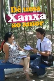 Give An Xanxa to Love (2010)