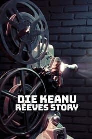 Die Keanu Reeves Story series tv