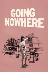 Going Nowhere series tv