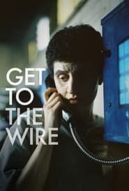 Get to the Wire (2023)
