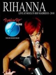 Rihanna: Live at Rock In Rio Madrid series tv
