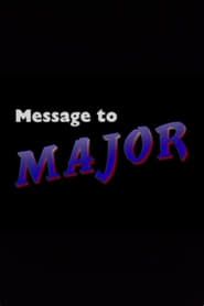 Message to Major series tv