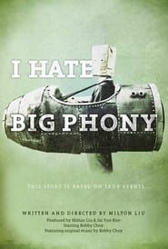 I Hate Big Phony (2016)