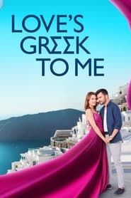 Love's Greek to Me 2023 streaming