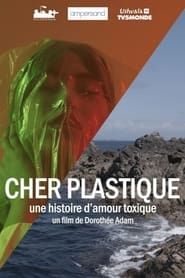 Image Cher plastique, une histoire d'amour toxique 2021