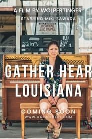 Gather Hear Louisiana series tv