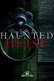 The Haunted Heist  streaming