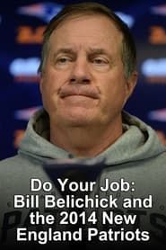 Do Your Job: Bill Belichick & the 2014 Patriots series tv