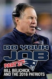 Do Your Job Part II: Bill Belichick and the 2016 Patriots (2017)