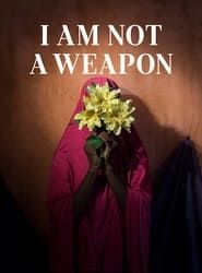 Image I Am Not A Weapon