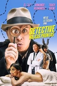 El Detective Nalgas Prontas (2018)