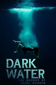 Dark Water: The Murder of Shani Warren series tv