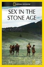 National Geographic: Sex in the Stone Age series tv