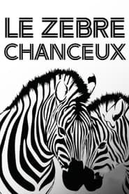 Le Zèbre chanceux series tv