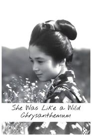 She Was Like a Wild Chrysanthemum series tv