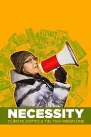 Necessity: Climate Justice & The Thin Green Line series tv